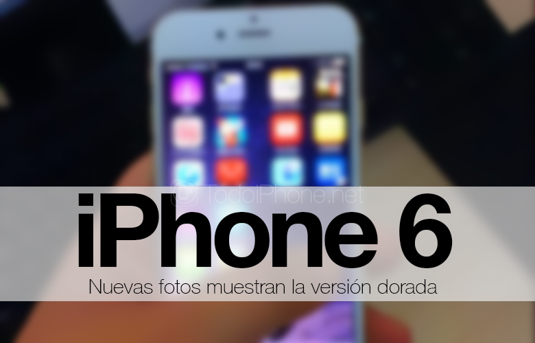 iPhone-6-Dorado-Fotos-Rumor