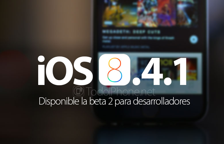 Apple Publica Ios 8 4 1 Beta 2 Para Desarrolladores