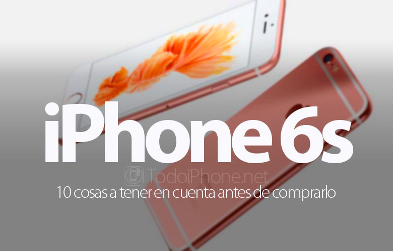 iphone-6s-10-cosas-tener-cuenta-antes-comprar